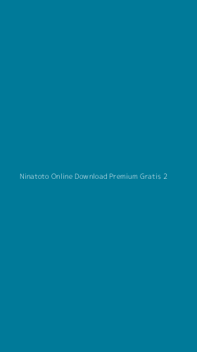 Tampilan Antarmuka Aplikasi Ninatoto Online Download Premium Gratis - 2