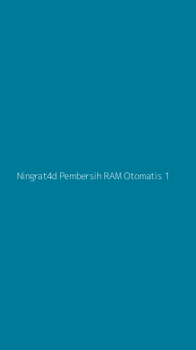 Tampilan Antarmuka Aplikasi Ningrat4d Pembersih Ram Otomatis - 1