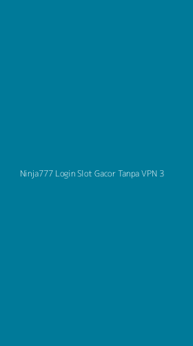 Tampilan Antarmuka Aplikasi Ninja777 Login Slot Gacor Tanpa Vpn - 3