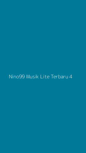 Tampilan Antarmuka Aplikasi Nino99 Musik Lite Terbaru - 4