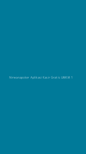 Tampilan Antarmuka Aplikasi Nirwanapoker Aplikasi Kasir Gratis Umkm - 1