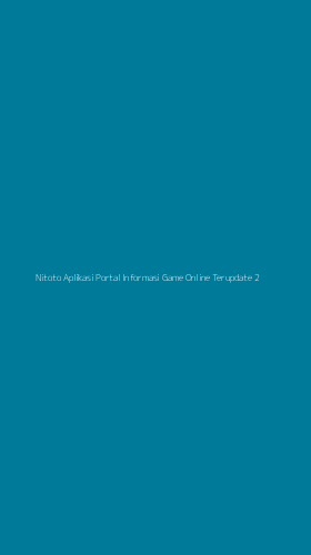 Tampilan Antarmuka Aplikasi Nitoto Aplikasi Portal Informasi Game Online Terupdate - 2