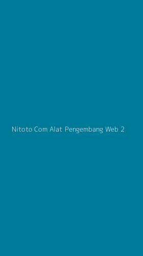 Tampilan Antarmuka Aplikasi Nitoto Com Alat Pengembang Web - 2