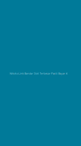 Tampilan Antarmuka Aplikasi Nitoto Link Bandar Slot Terbesar Pasti Bayar - 4