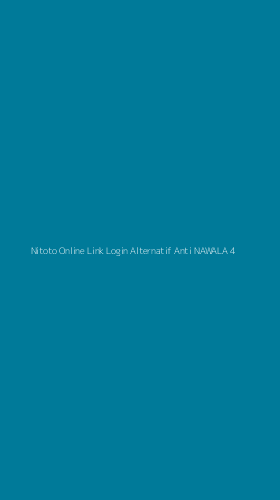 Tampilan Antarmuka Aplikasi Nitoto Online Link Login Alternatif Anti Nawala - 4