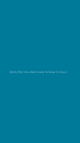 Tampilan Antarmuka Aplikasi Nitoto Rtp Situs Multi Game Terbesar Di Asia - 2