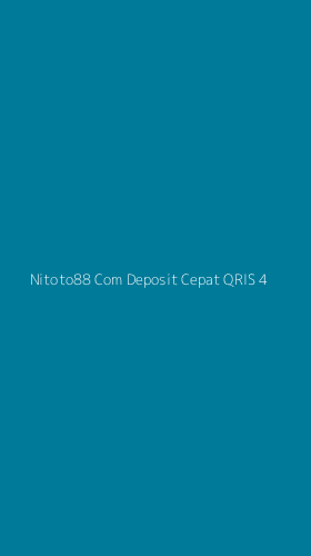 Tampilan Antarmuka Aplikasi Nitoto88 Com Deposit Cepat Qris - 4