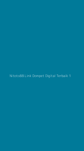 Tampilan Antarmuka Aplikasi Nitoto88 Link Dompet Digital Terbaik - 1