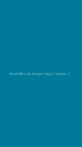 Tampilan Antarmuka Aplikasi Nitoto88 Link Dompet Digital Terbaik - 2
