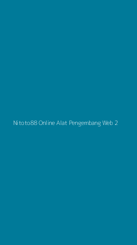 Tampilan Antarmuka Aplikasi Nitoto88 Online Alat Pengembang Web - 2