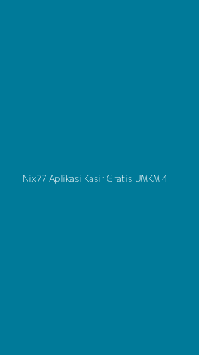 Tampilan Antarmuka Aplikasi Nix77 Aplikasi Kasir Gratis Umkm - 4