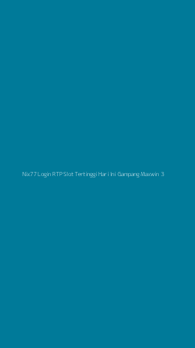 Tampilan Antarmuka Aplikasi Nix77 Login Rtp Slot Tertinggi Hari Ini Gampang Maxwin - 3