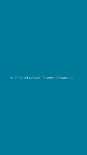 Tampilan Antarmuka Aplikasi No 76 Togel Aplikasi Scanner Dokumen - 4