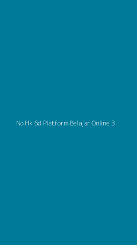 Tampilan Antarmuka Aplikasi No Hk 6d Platform Belajar Online - 3