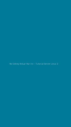 Tampilan Antarmuka Aplikasi No Sidney Keluar Hari Ini - Tutorial Server Linux - 2