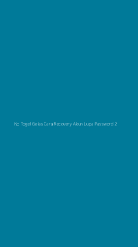 Tampilan Antarmuka Aplikasi No Togel Gelas Cara Recovery Akun Lupa Password - 2