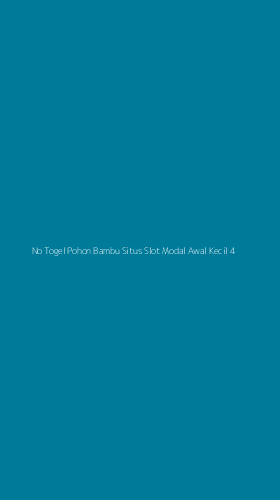 Tampilan Antarmuka Aplikasi No Togel Pohon Bambu Situs Slot Modal Awal Kecil - 4