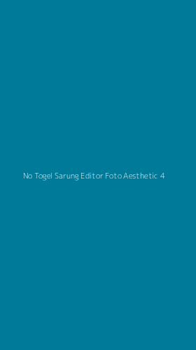 Tampilan Antarmuka Aplikasi No Togel Sarung Editor Foto Aesthetic - 4