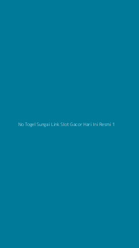 Tampilan Antarmuka Aplikasi No Togel Sungai Link Slot Gacor Hari Ini Resmi - 1