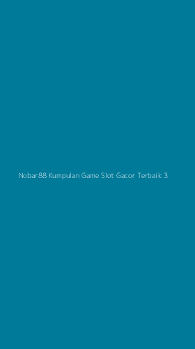Tampilan Antarmuka Aplikasi Nobar88 Kumpulan Game Slot Gacor Terbaik - 3