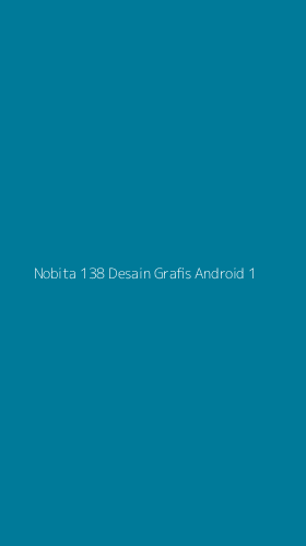 Tampilan Antarmuka Aplikasi Nobita 138 Desain Grafis Android - 1