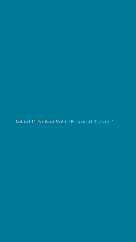 Tampilan Antarmuka Aplikasi Nokia111 Aplikasi Mobile Responsif Terbaik - 1