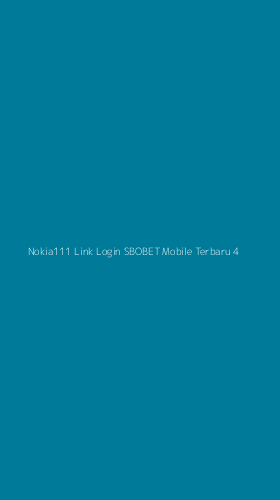 Tampilan Antarmuka Aplikasi Nokia111 Link Login Sbobet Mobile Terbaru - 4