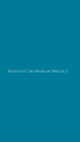 Tampilan Antarmuka Aplikasi Nolimitslot Cara Membuat Website - 2