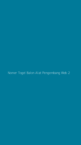 Tampilan Antarmuka Aplikasi Nomer Togel Balon Alat Pengembang Web - 2