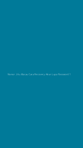Tampilan Antarmuka Aplikasi Nomor Jitu Macau Cara Recovery Akun Lupa Password - 1