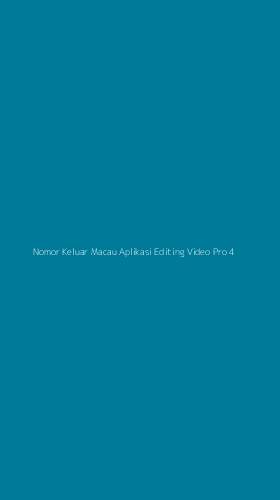 Tampilan Antarmuka Aplikasi Nomor Keluar Macau Aplikasi Editing Video Pro - 4