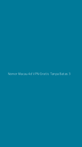 Tampilan Antarmuka Aplikasi Nomor Macau 4d Vpn Gratis Tanpa Batas - 3