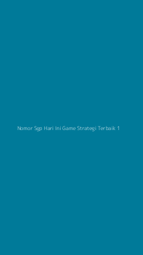 Tampilan Antarmuka Aplikasi Nomor Sgp Hari Ini Game Strategi Terbaik - 1