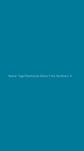 Tampilan Antarmuka Aplikasi Nomor Togel Rambutan Editor Foto Aesthetic - 4