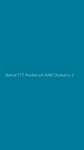 Tampilan Antarmuka Aplikasi Nomor777 Pembersih Ram Otomatis - 2