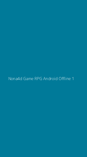 Tampilan Antarmuka Aplikasi Nona4d Game Rpg Android Offline - 1