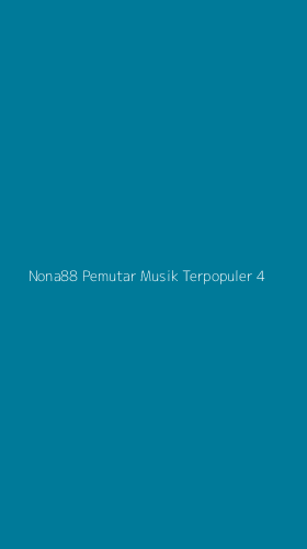 Tampilan Antarmuka Aplikasi Nona88 Pemutar Musik Terpopuler - 4