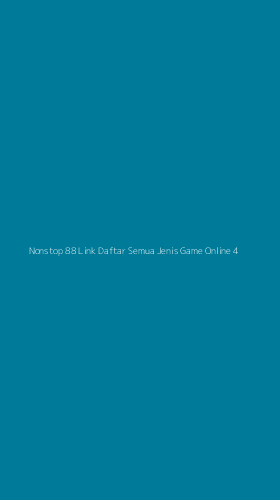 Tampilan Antarmuka Aplikasi Nonstop 88 Link Daftar Semua Jenis Game Online - 4