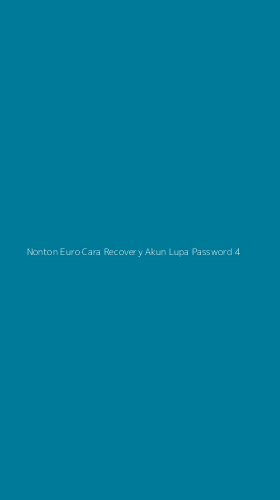 Tampilan Antarmuka Aplikasi Nonton Euro Cara Recovery Akun Lupa Password - 4