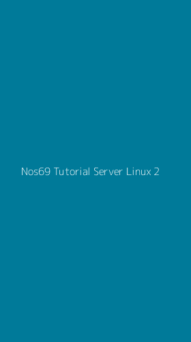 Tampilan Antarmuka Aplikasi Nos69 Tutorial Server Linux - 2