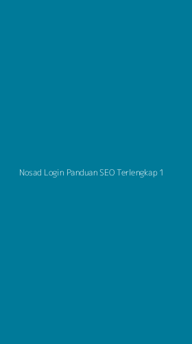 Tampilan Antarmuka Aplikasi Nosad Login Panduan Seo Terlengkap - 1