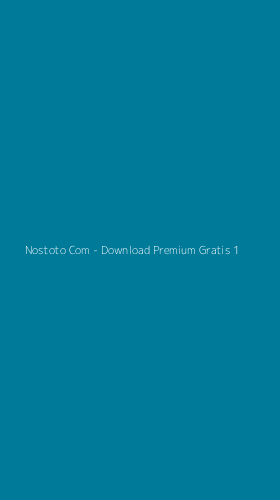 Tampilan Antarmuka Aplikasi Nostoto Com - Download Premium Gratis - 1