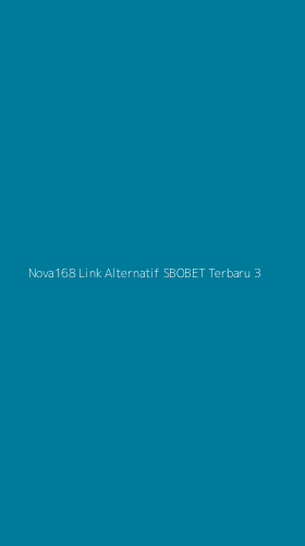 Tampilan Antarmuka Aplikasi Nova168 Link Alternatif Sbobet Terbaru - 3