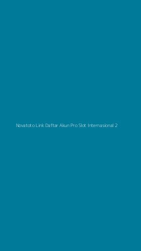 Tampilan Antarmuka Aplikasi Novatoto Link Daftar Akun Pro Slot Internasional - 2