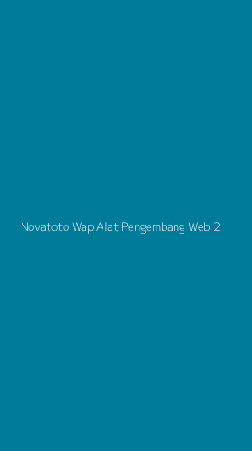 Tampilan Antarmuka Aplikasi Novatoto Wap Alat Pengembang Web - 2