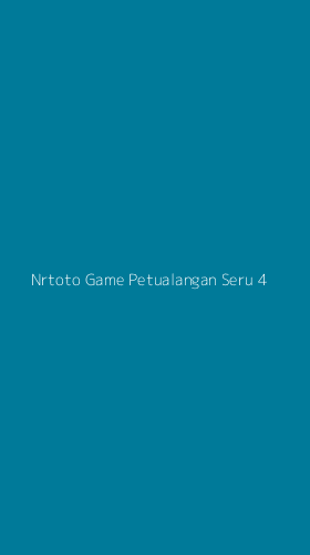 Tampilan Antarmuka Aplikasi Nrtoto Game Petualangan Seru - 4