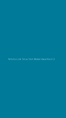 Tampilan Antarmuka Aplikasi Nrtoto Link Situs Slot Modal Awal Kecil - 2