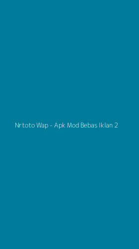 Tampilan Antarmuka Aplikasi Nrtoto Wap - Apk Mod Bebas Iklan - 2