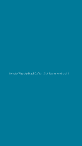 Tampilan Antarmuka Aplikasi Nrtoto Wap Aplikasi Daftar Slot Resmi Android - 1