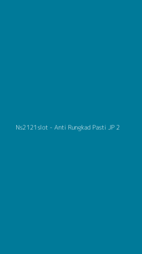 Tampilan Antarmuka Aplikasi Ns2121slot - Anti Rungkad Pasti JP - 2